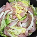 超簡単ダイエットレシピ！白菜と鶏胸肉で低カロリー