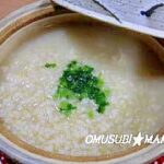 簡単！胚芽米ごはんで中華風粥